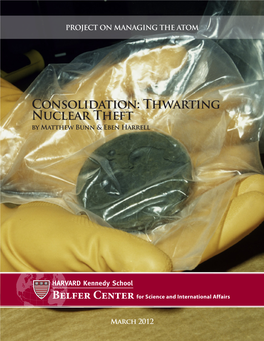 Consolidation: Thwarting Nuclear Theft by Matthew Bunn & Eben Harrell