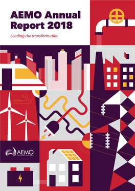 AEMO Annual Report 2018 Leading the Transformation