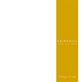 Fairyhill "Things To