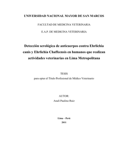 Detección Serológica De Anticuerpos Contra Ehrlichia Canis Y Ehrlichia Chaffeensis En Humanos Que Realizan Actividades Veterinarias En Lima Metropolitana