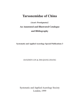 Tarsonemidae of China (Acari: Prostigmata): an Annotated and Illustrated Catalogue and Bibliography (Systematic and Applied Acarology Special Publications 3)