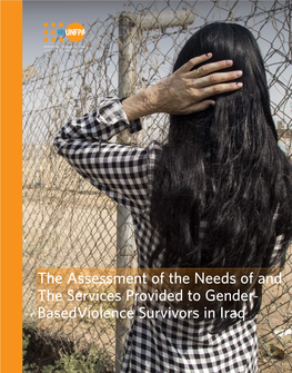 The Assessment of the Needs of and the Services Provided to Gender‐ Basedviolence Survivors in Iraq Acknowledgements 19