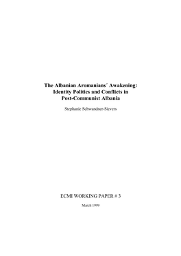 The Albanian Aromanians´ Awakening: Identity Politics and Conflicts in Post-Communist Albania
