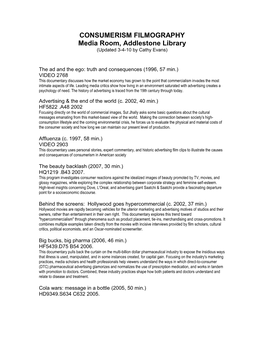 CONSUMERISM FILMOGRAPHY Media Room, Addlestone Library (Updated 3-4-10 by Cathy Evans)