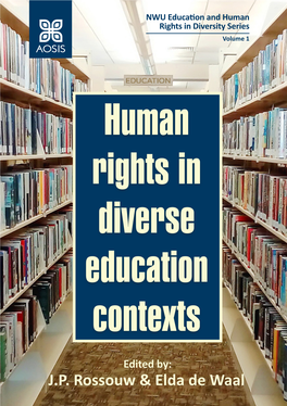 Human Rights in Diverse Education Contexts & Elda De Waal (Eds.) NWU Education and Human Rights in Diversity Series Volume 1