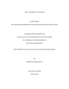 The University of Chicago Clawed Skin: the Literary Inscription of Things in Sixteenth Century China a Dissertation Submitted T