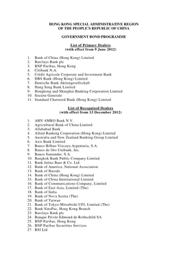 HONG KONG SPECIAL ADMINISTRATIVE REGION of the PEOPLE's REPUBLIC of CHINA GOVERNMENT BOND PROGRAMME List of Primary Dealers (W