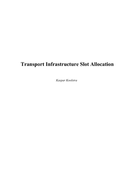 Transport Infrastructure Slot Allocation