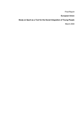 Final Report European Union Study on Sport As a Tool for the Social Integration of Young People March 2000