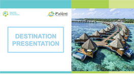 Destination Presentation Mmprc Maldives Marketing & Public Relations Corporation