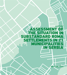 Assessment of the Situation in Substandard Roma Settlements in 21 Municipalities in Serbia