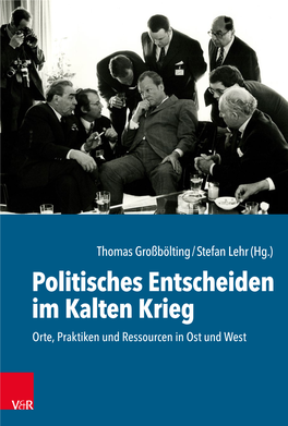 Politisches Entscheiden Im Kalten Krieg. Orte