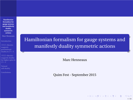 Hamiltonian Formalism for Gauge Systems and Manifestly Duality Symmetric Actions Marc Henneaux