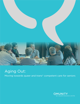 Aging Out: Moving Toward Queer and Trans Competent Care for Seniors