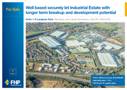 Well Based Securely Let Industrial Estate with Longer Term Breakup and Development Potential