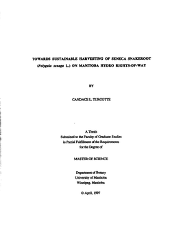 TOWARDS SUSTAINABLE HARVESTING of SENECA SNAKEROOT (Polygalrr Senega L.) on MANITOBA HYDRO Rigïïïs-OF-WAY