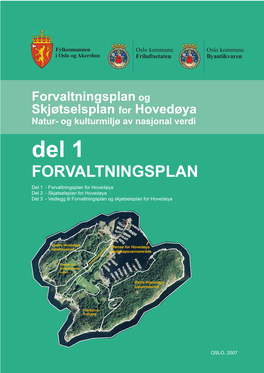 Forvaltningsplan Og Skjøtselsplan for Hovedøya Natur- Og Kulturmiljø Av Nasjonal Verdi Del 1 FORVALTNINGSPLAN
