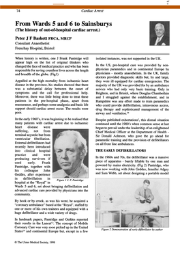 From Wards 5 and 6 to Sainsburys (The History of Out-Of-Hospital Cardiac Arrest.) Peter J F Baskett FRCA, MRCP Consulant Anaesthetist Frenchay Hospital, Bristol