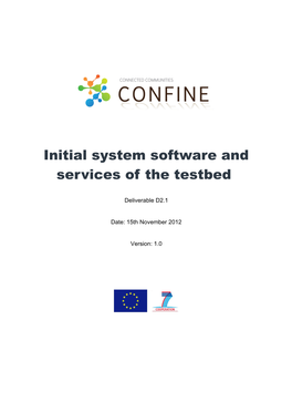 Initial System Software and Services of the Testbed