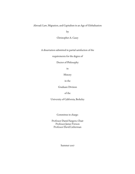Abroad: Law, Migration, and Capitalism in an Age of Globalization by Christopher A. Casey a Dissertation Submitted in Partial Sa