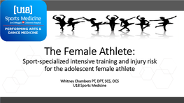 Female Athlete: Sport-Specialized Intensive Training and Injury Risk for the Adolescent Female Athlete