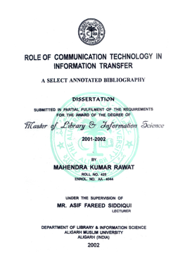 ROLE of COMMUNICATION TECHNOLOGY in INFORMATION TRANSFER 'Iicaster of <£Ibrary 8R S^Nformation Science