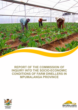 Report of the Commission of Inquiry Into the Socio-Economic Conditions of Farm Dwellers in Mpumalanga Province