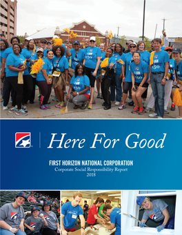 FIRST HORIZON NATIONAL CORPORATION Corporate Social Responsibility Report 2018 TABLE of CONTENTS