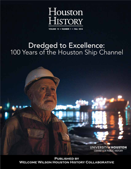 Dredged to Excellence: 100 Years of the Houston Ship Channel