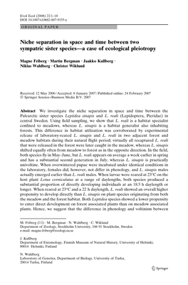 Niche Separation in Space and Time Between Two Sympatric Sister Species—A Case of Ecological Pleiotropy