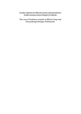 Gender Relations, Livelihood Security and Reproductive Health Among Women Refugees in Uganda