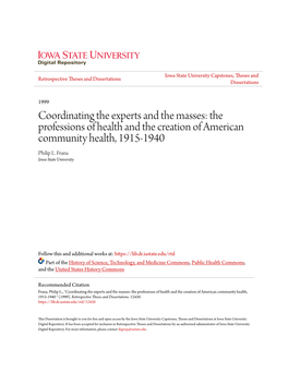 Coordinating the Experts and the Masses: the Professions of Health and the Creation of American Community Health, 1915-1940 Philip L