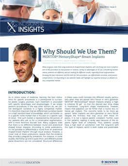 Why Should We Use Them? MENTOR® Memoryshape® Breast Implants Luís Fernando Perin M.D