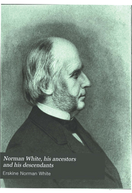 Norman White, His Ancestors and His Descendants