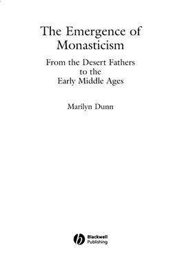 The Emergence of Monas Ticism from the Desert Fathers to the Early Middle Ages