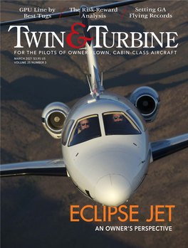 ECLIPSE JET an OWNER’S PERSPECTIVE Collins Aerospace EDITOR Rebecca Groom Jacobs MARCH 2021 • VOL