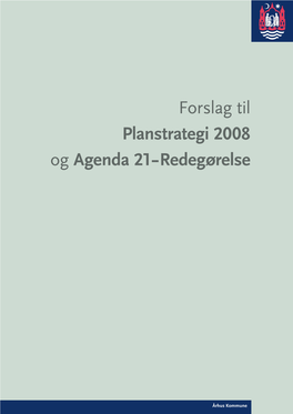 Forslag Til Planstrategi 2008 Og Agenda 21-Redegørelse