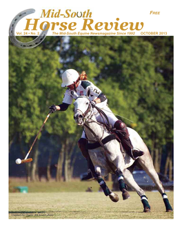 Vol. 24 • No. 2 the Mid-South Equine Newsmagazine Since 1992 OCTOBER 2013