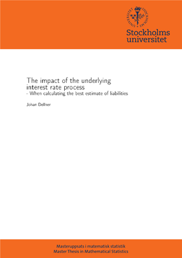 The Impact of the Underlying Interest Rate Process - When Calculating the Best Estimate of Liabilities