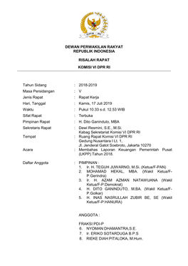 2018-2019 Masa Persidangan : V Jenis Rapat : Rapat Kerja Hari, Tanggal : Kamis, 17 Juli 2019 Waktu : Pukul 10.33 S.D