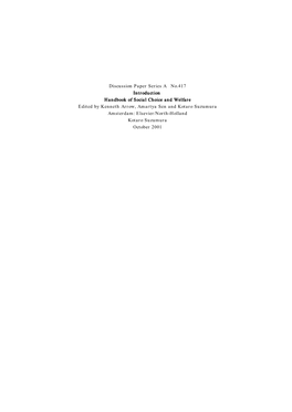 Discussion Paper Series a No.417 Introduction Handbook of Social Choice and Welfare Edited by Kenneth Arrow, Amartya Sen And