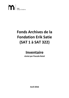 Fonds Archives De La Fondation Erik Satie (SAT 1 À SAT 322) Inventaire
