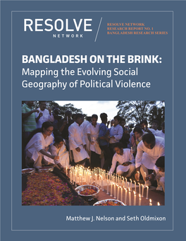 BANGLADESH on the BRINK: Mapping the Evolving Social Geography of Political Violence