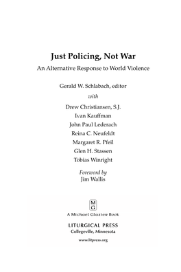 Just Policing, Not War an Alternative Response to World Violence