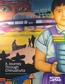 A Journey Through Chihuahuita Celebrating 160 Years of Community History Table of Contents