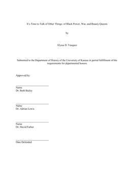 It's Time to Talk of Other Things: of Black Power, War, and Beauty Queens by Alyssa D. Vasquez Submitted to the Department Of