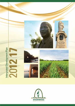 Kwadukuza Integrated Development Plan | 2012-17 2 Kwadukuza Integrated Development Plan | 2012-17 Integrated Development Plan