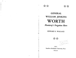 General William Jenkins Worth: Monterey's Forgotten Hero