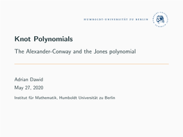 Knot Polynomials the Alexander-Conway and the Jones Polynomial