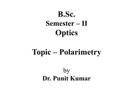 B.Sc. Optics Topic – Polarimetry